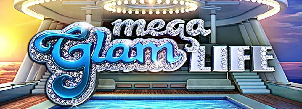 Mega Glam Life